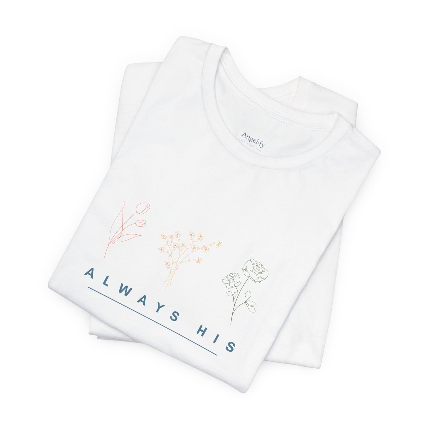 Always His Unisex Tee