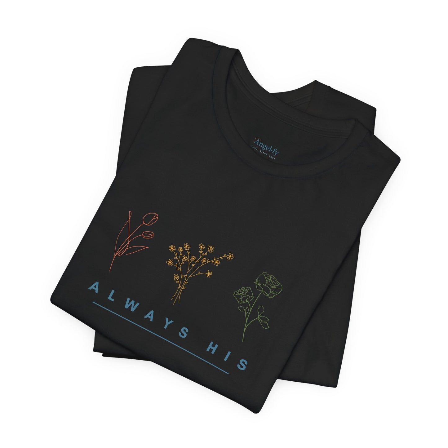 Always His Unisex Tee