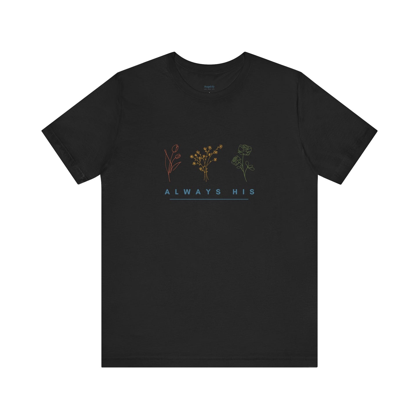 Always His Unisex Tee